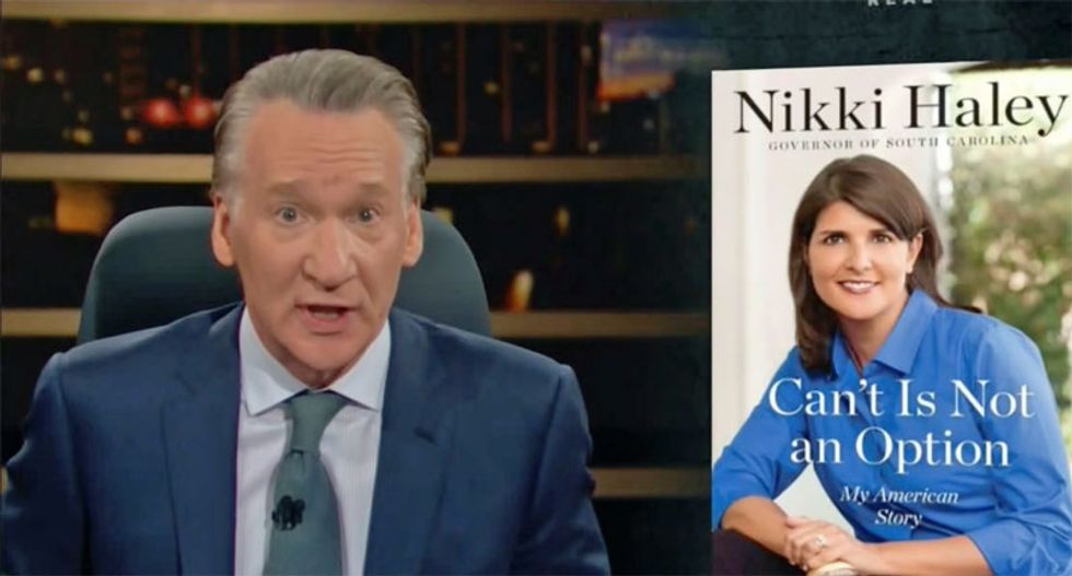 Bill Maher roasts ‘corporatist nincompoop' Nikki Haley as the reason 'we can’t have nice things’ in America