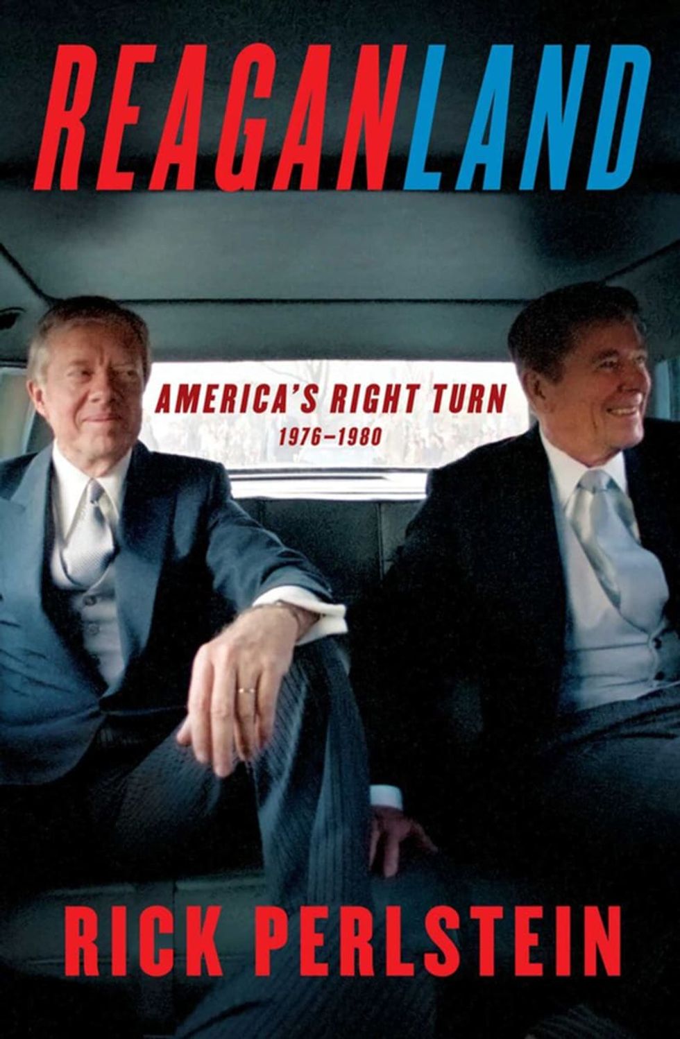 How the heck did our politics get here? Historian Rick Perlstein has the answer in his fourth book, 'Reaganland.'